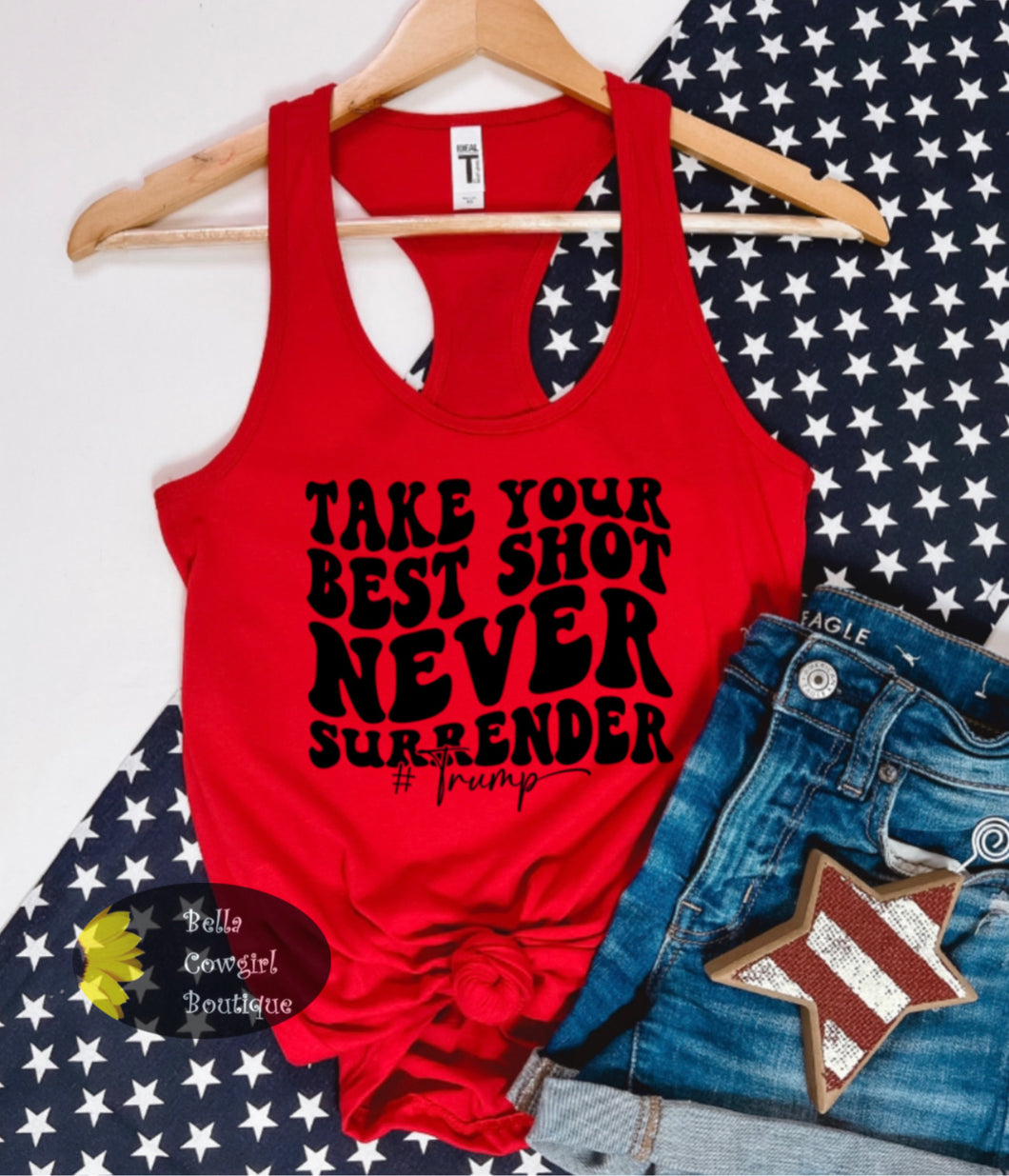 Take Your Best Shot Never Surrender # TRUMP Patriotic Women's Tank Top