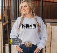 Load image into Gallery viewer, Long Live Cowgirls Country Western Sweatshirt
