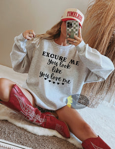 Excuse Me You Look Like You Love Me Country Music Valentine's Day Sweatshirt