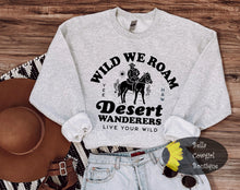 Load image into Gallery viewer, Wild We Roam Cowboy Desert Western Sweatshirt
