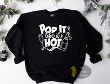 Load image into Gallery viewer, Pop It Likes It&#39;s Hot New Years Eve 2024 Sweatshirt
