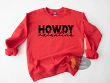 Load image into Gallery viewer, Howdy Valentine Country Western Valentine’s Day Sweatshirt
